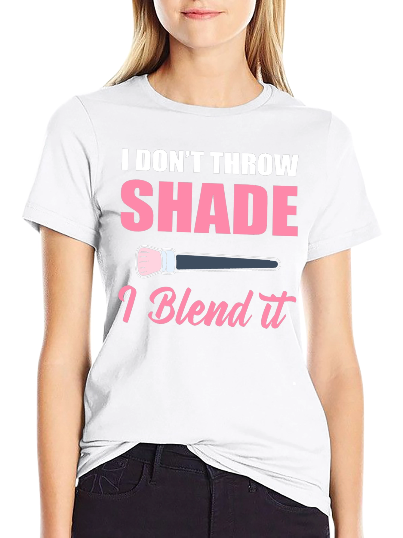 Camiseta Negra: I Dont Throw Shade I Blend It