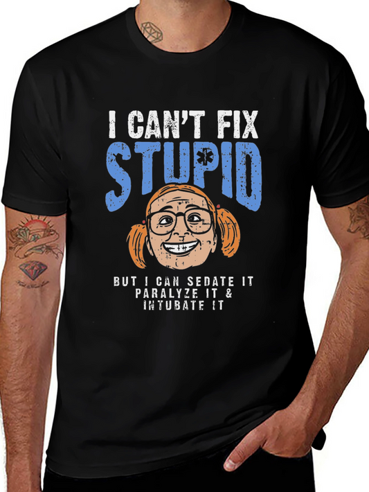 Camiseta No Puedo Arreglar la Estupidez