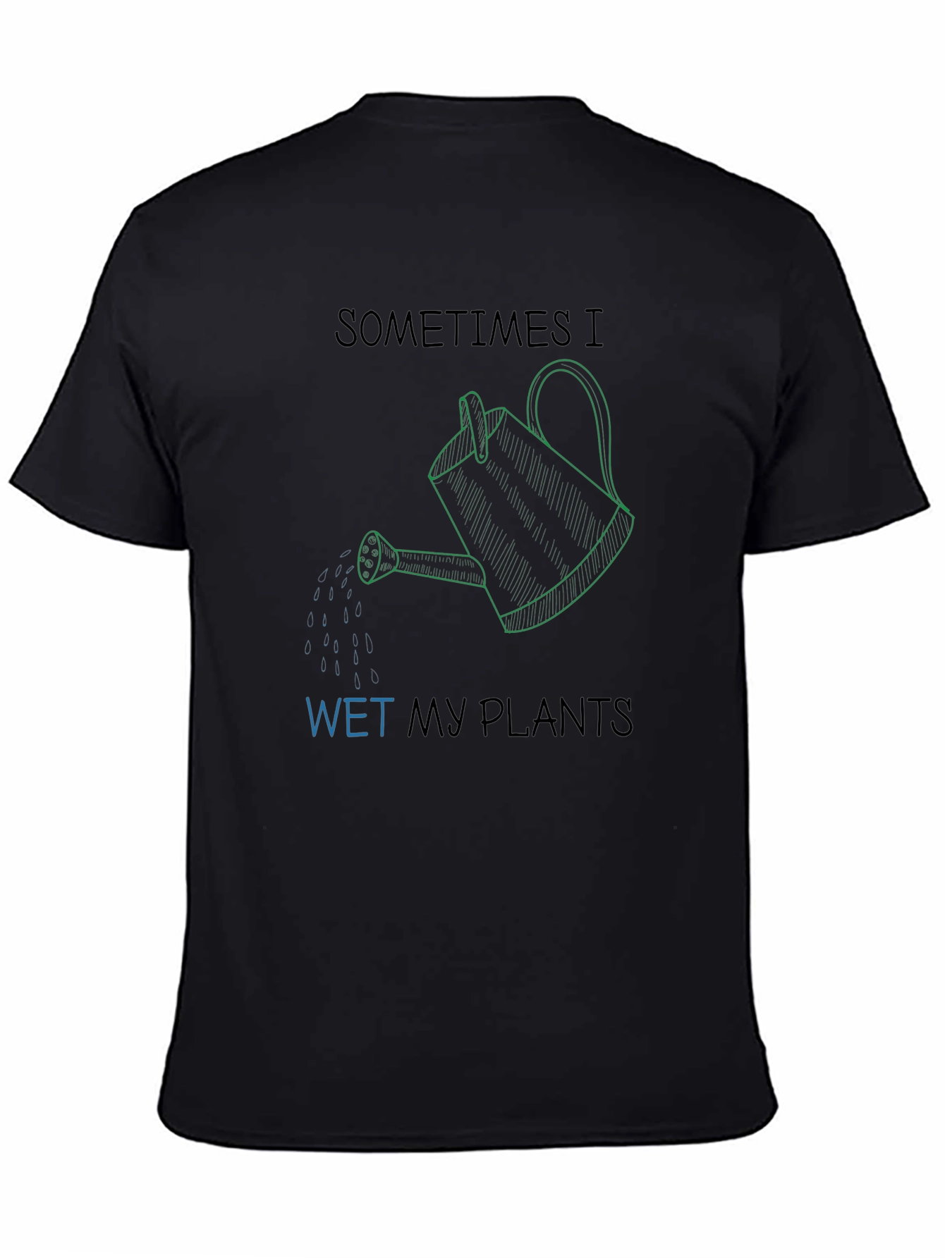 Camiseta Negra Humorístico Riego Mis Plantas