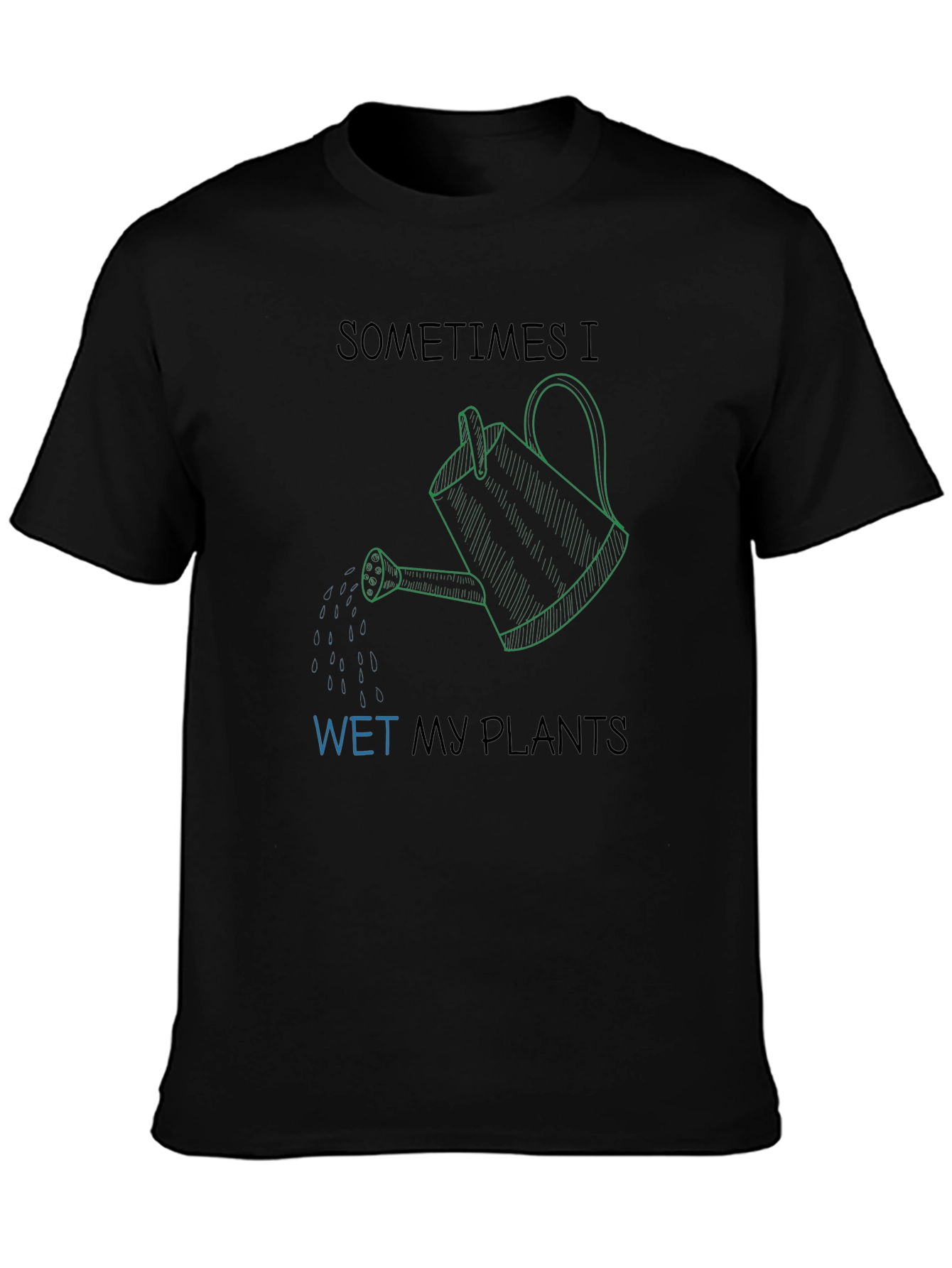 Camiseta Negra Humorístico Riego Mis Plantas