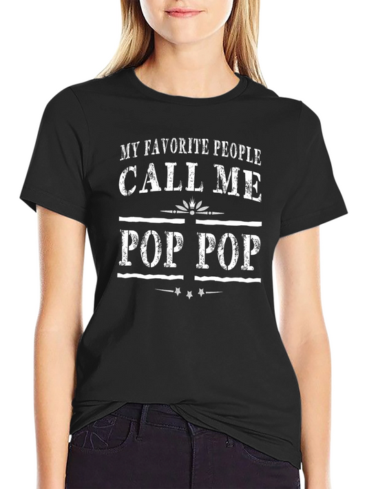 Camiseta My Favorite People Call Me Pop Pop