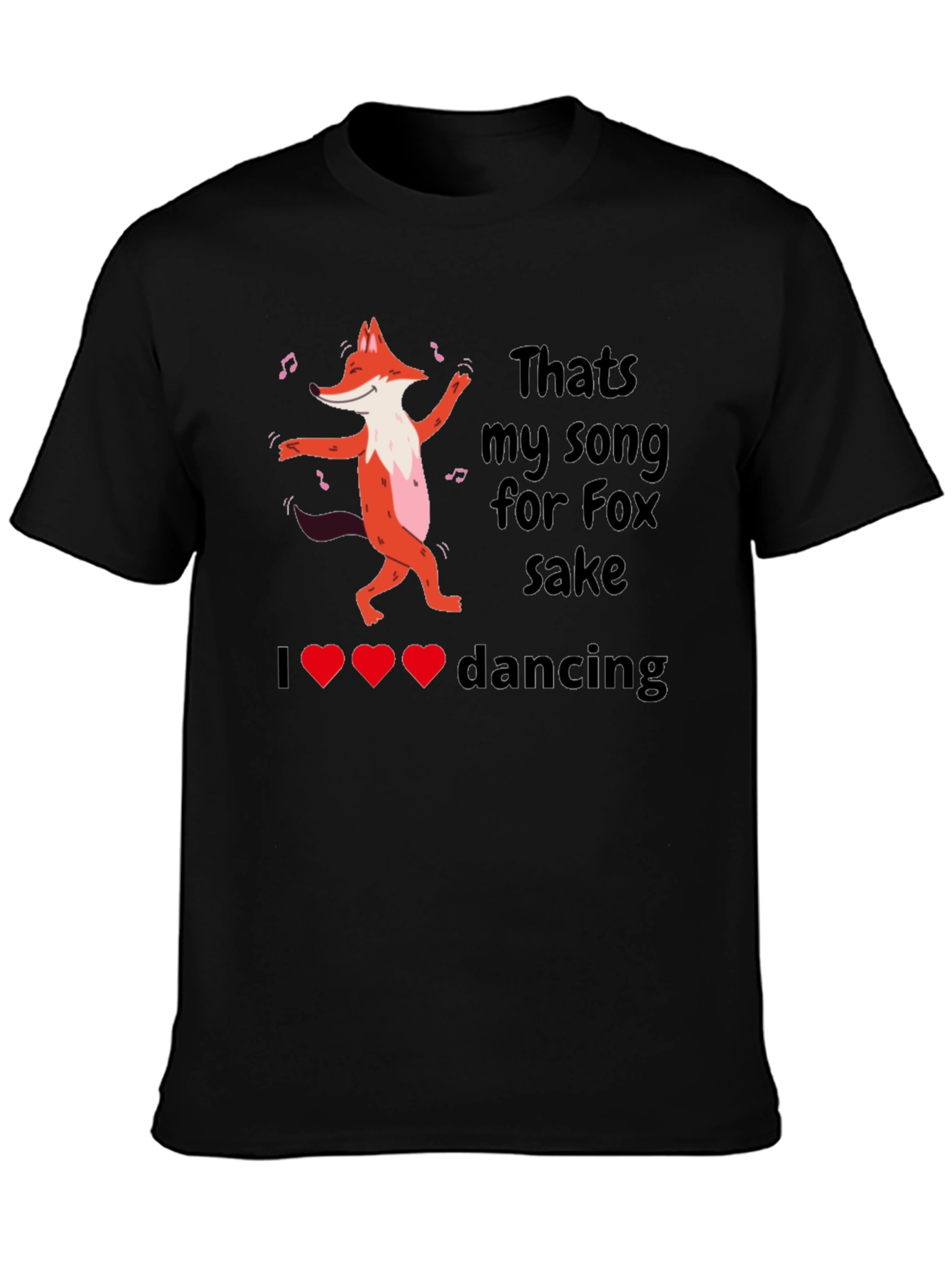 Camiseta Negra: Thats My Song for Fox Sake