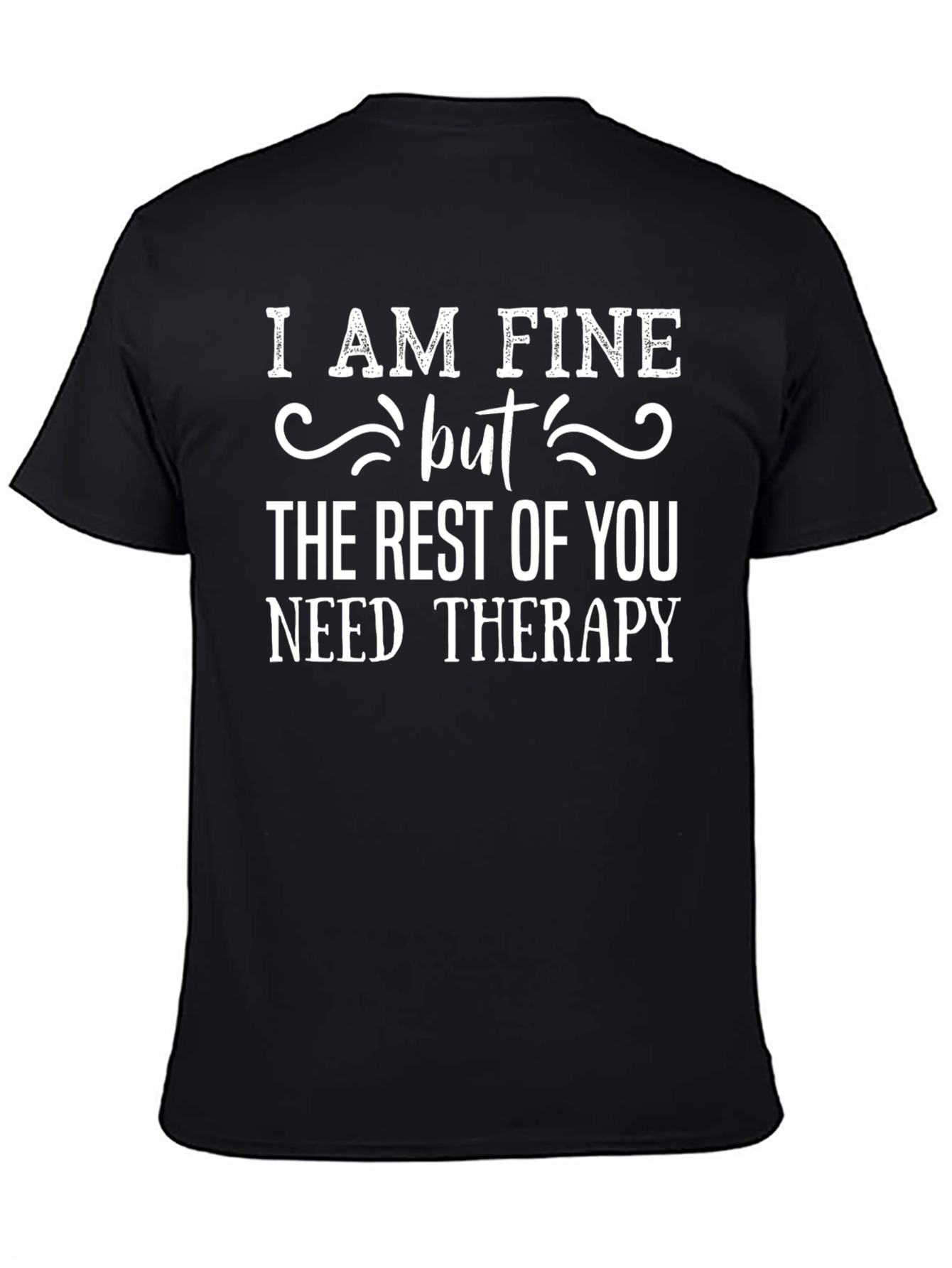 Camiseta Negra: Estoy Bien Pero Necesitan Terapia