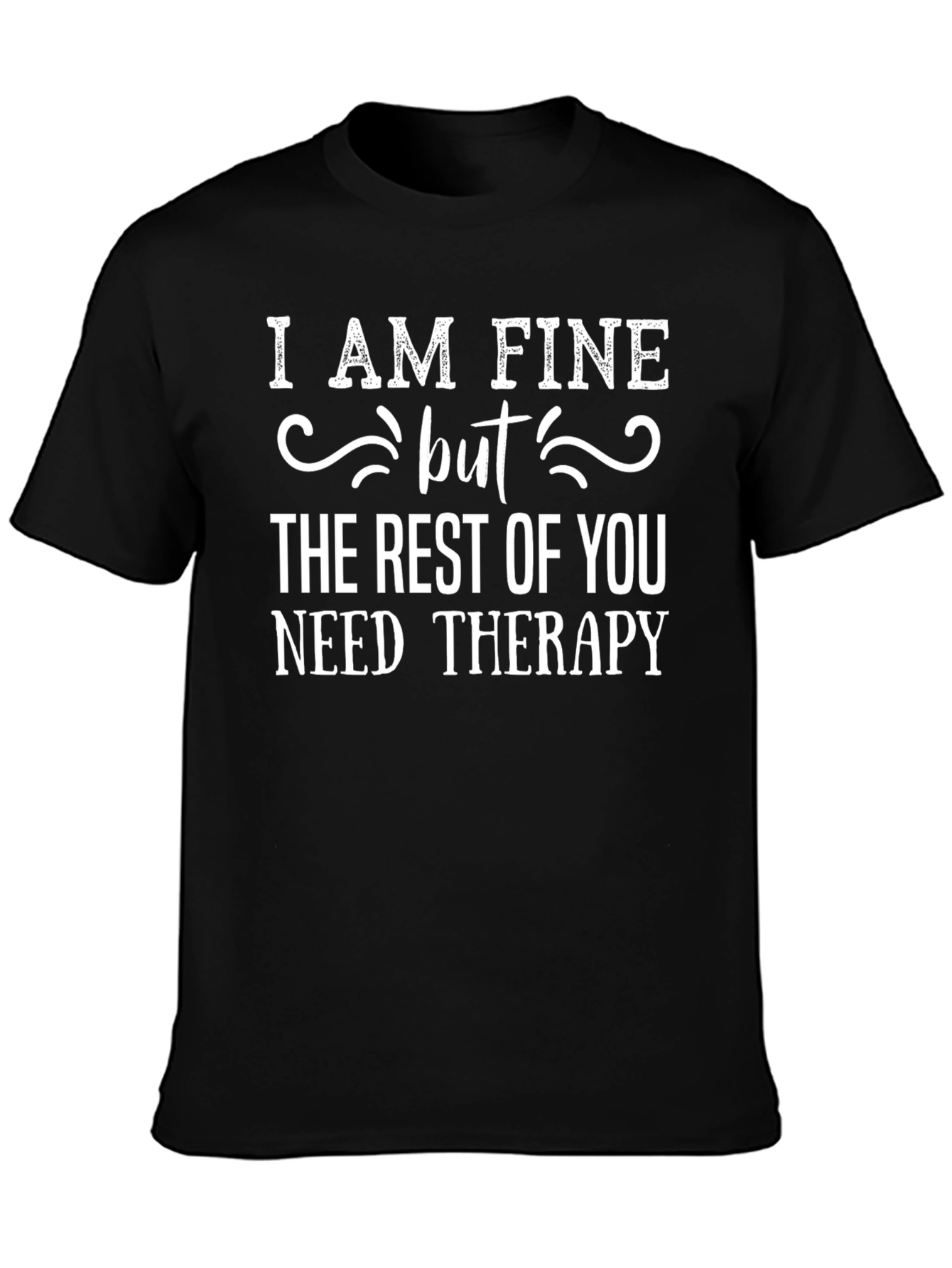 Camiseta Negra: Estoy Bien Pero Necesitan Terapia