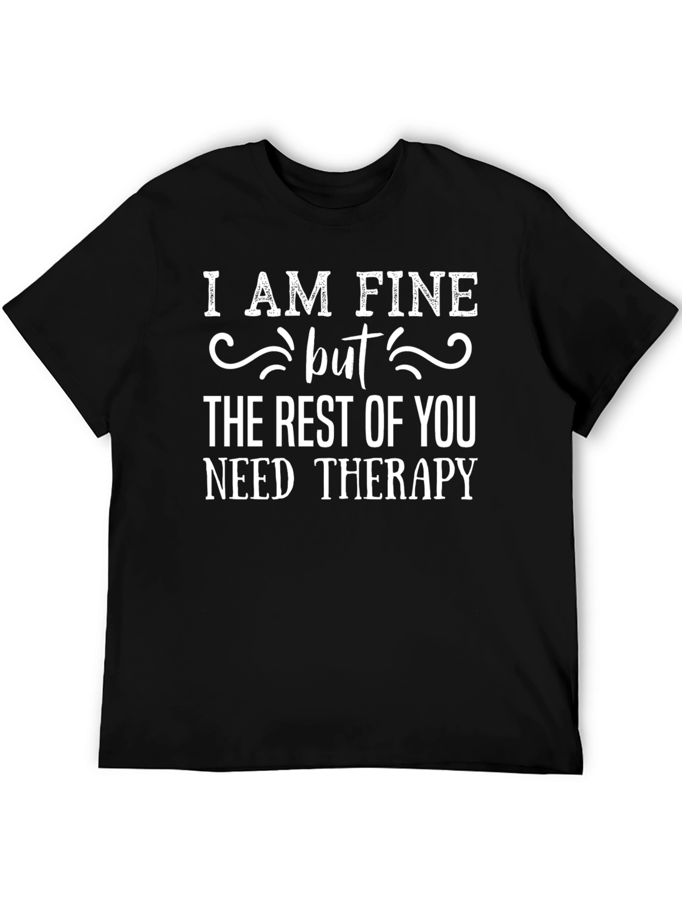 Camiseta Negra: Estoy Bien Pero Necesitan Terapia