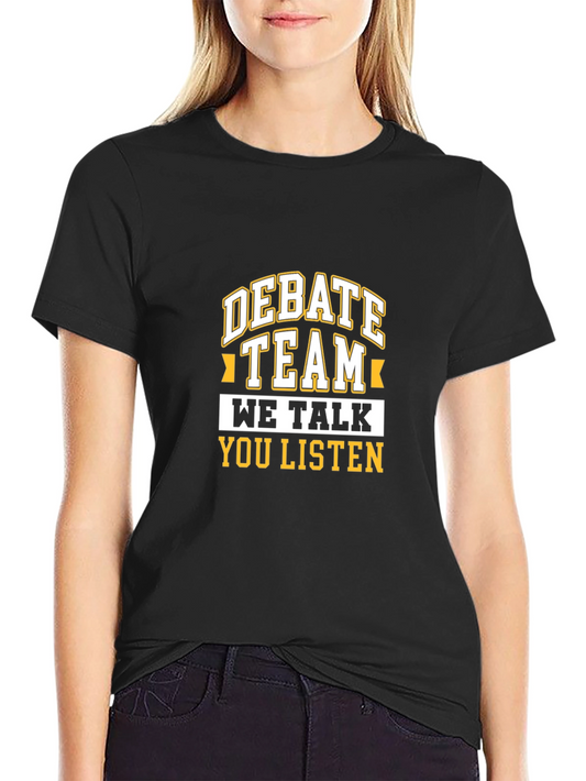 Camiseta Negra Debate Team - We Talk You Listen