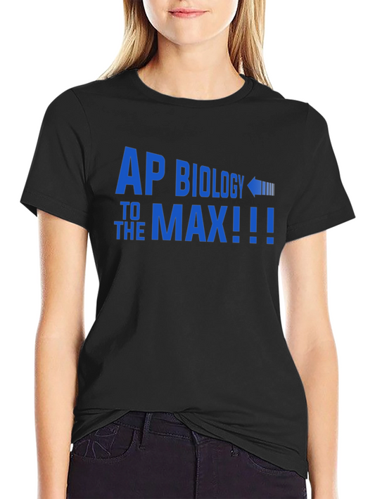 Camiseta AP Biology To The Max!!!