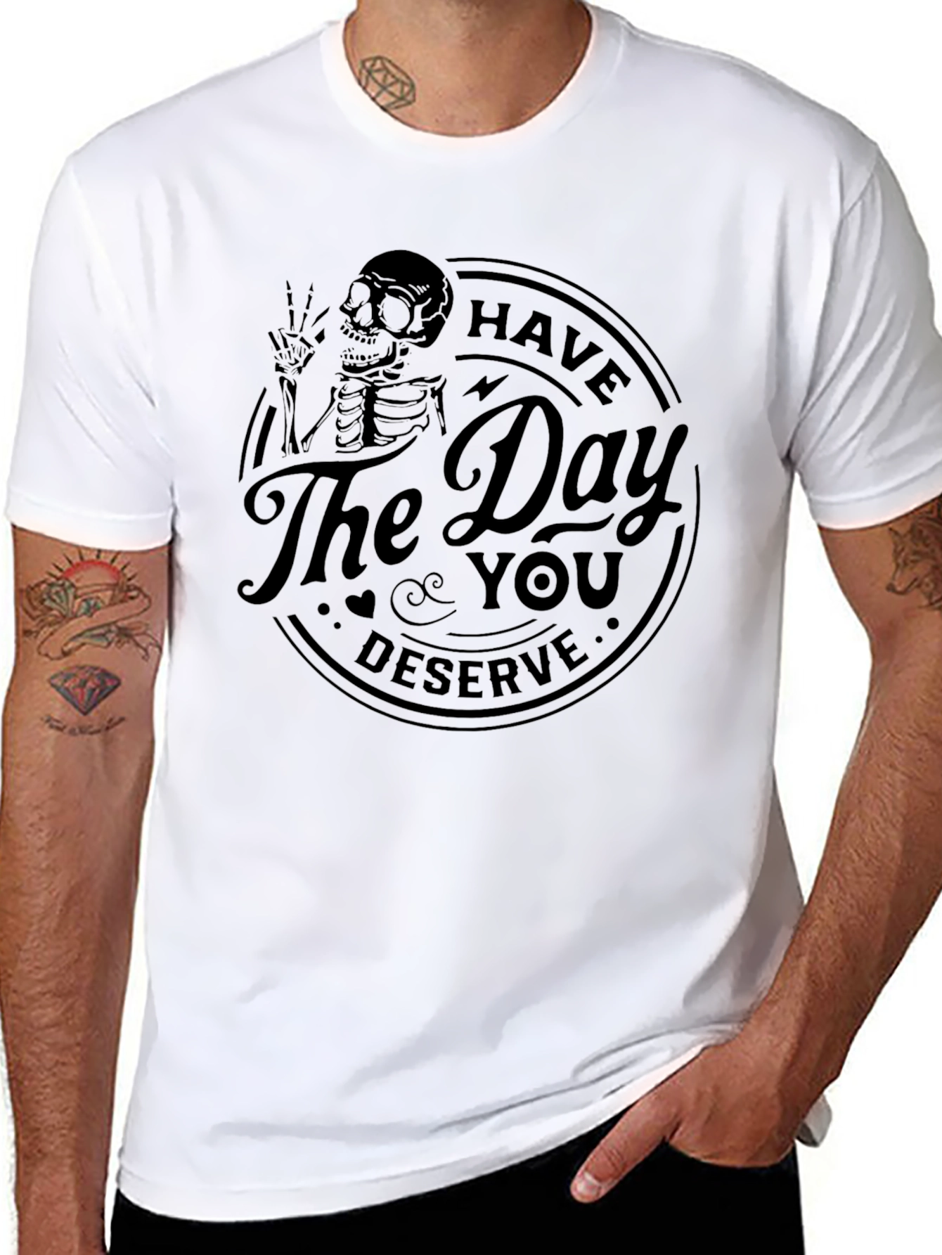 Camiseta Negra: Have The Day You Deserve