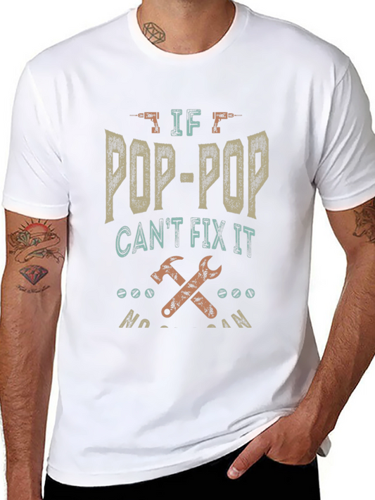 Camiseta Si Pop-Pop No Puede Arreglarlo Nadie Puede
