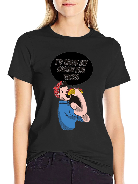 Camiseta Negra: Intercambiaría a mi Hermana por Tacos