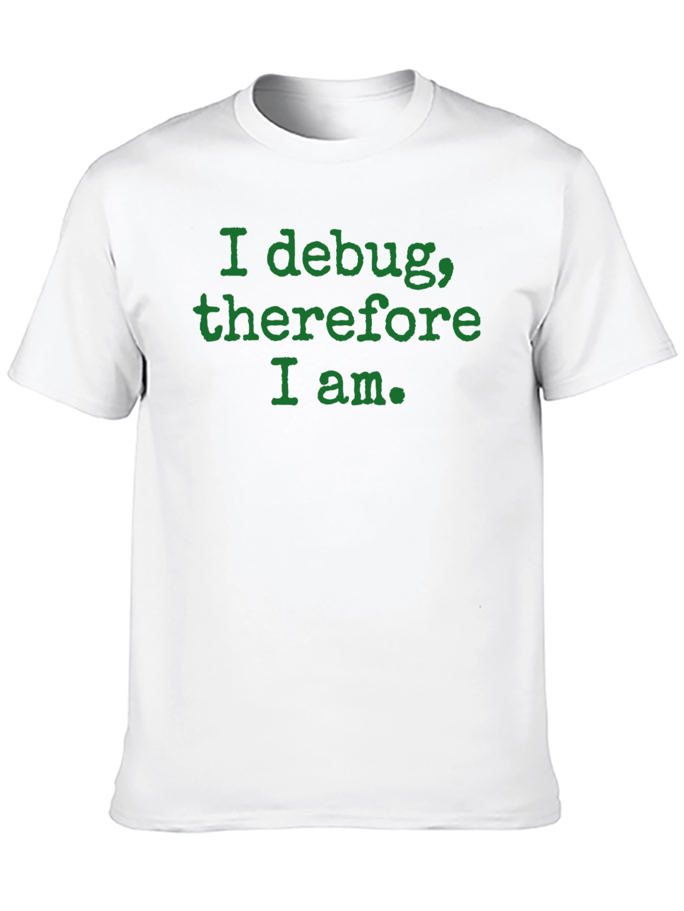 Camiseta Negra: I debug therefore I am.
