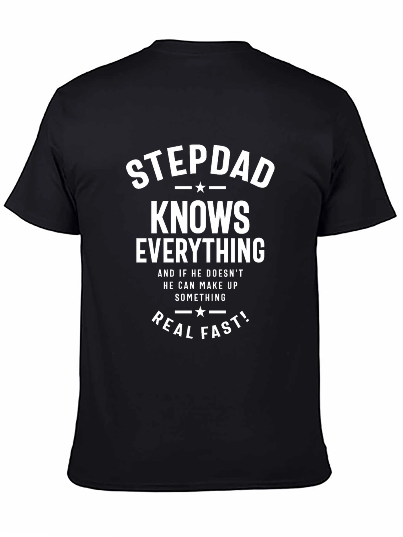 Camiseta Negra: Stepdad Knows Everything
