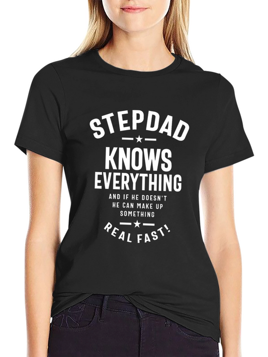 Camiseta Negra: Stepdad Knows Everything