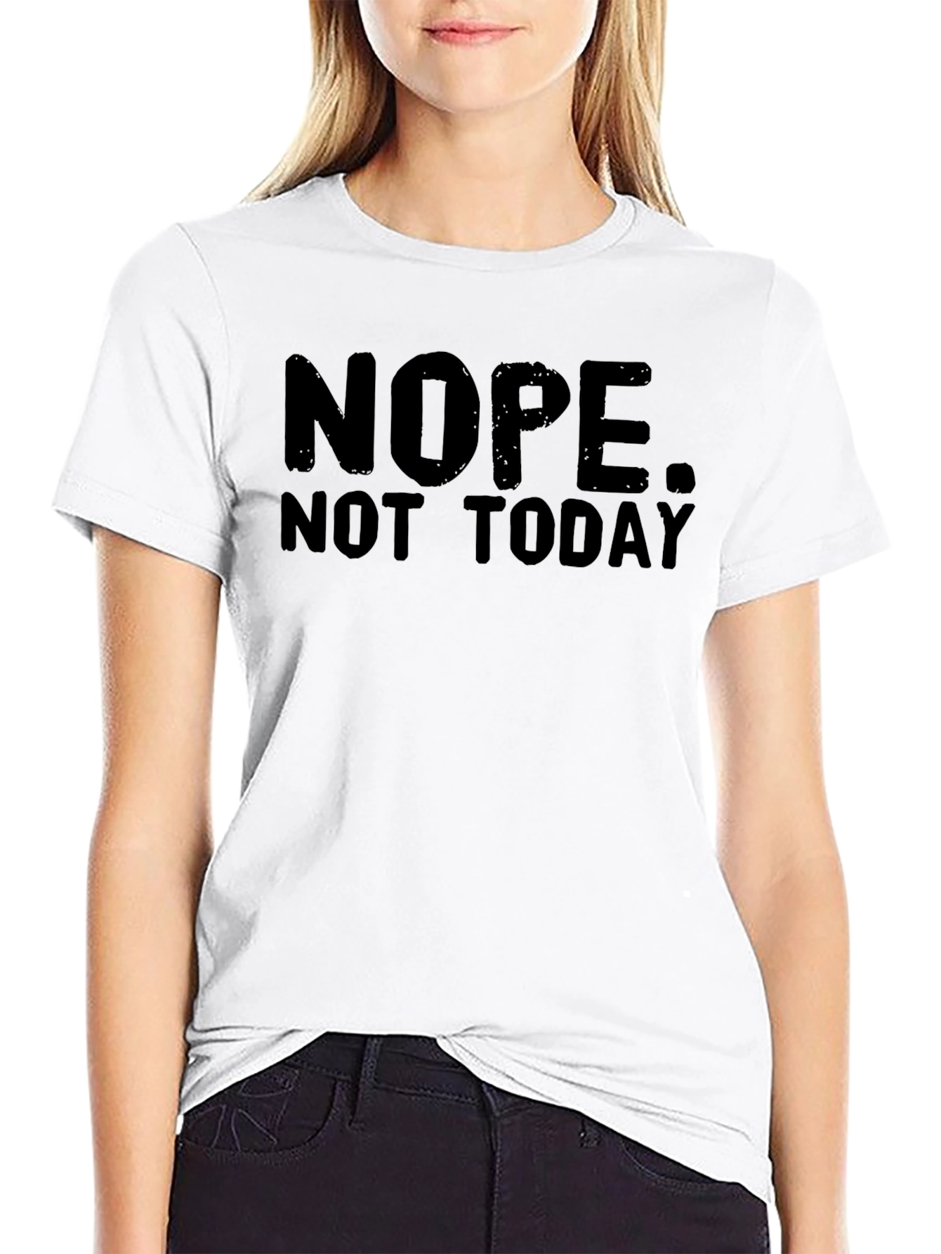 Camiseta Negra: NOPE. NOT TODAY