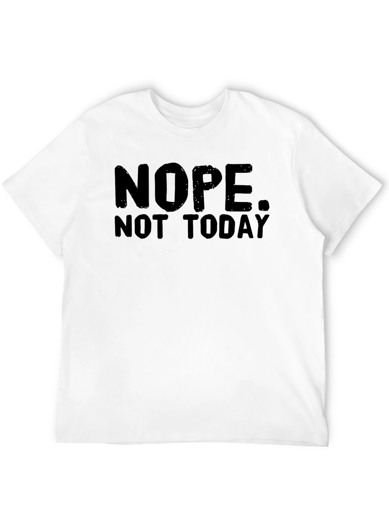 Camiseta Negra: NOPE. NOT TODAY