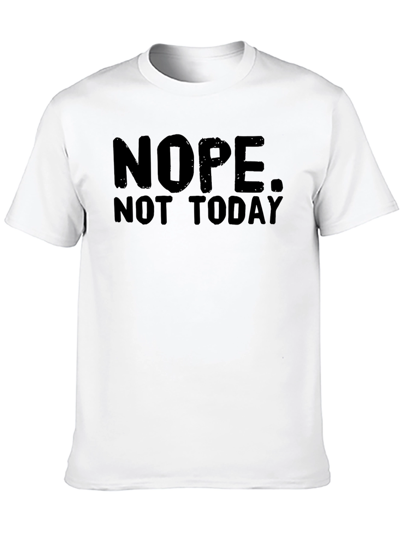 Camiseta Negra: NOPE. NOT TODAY
