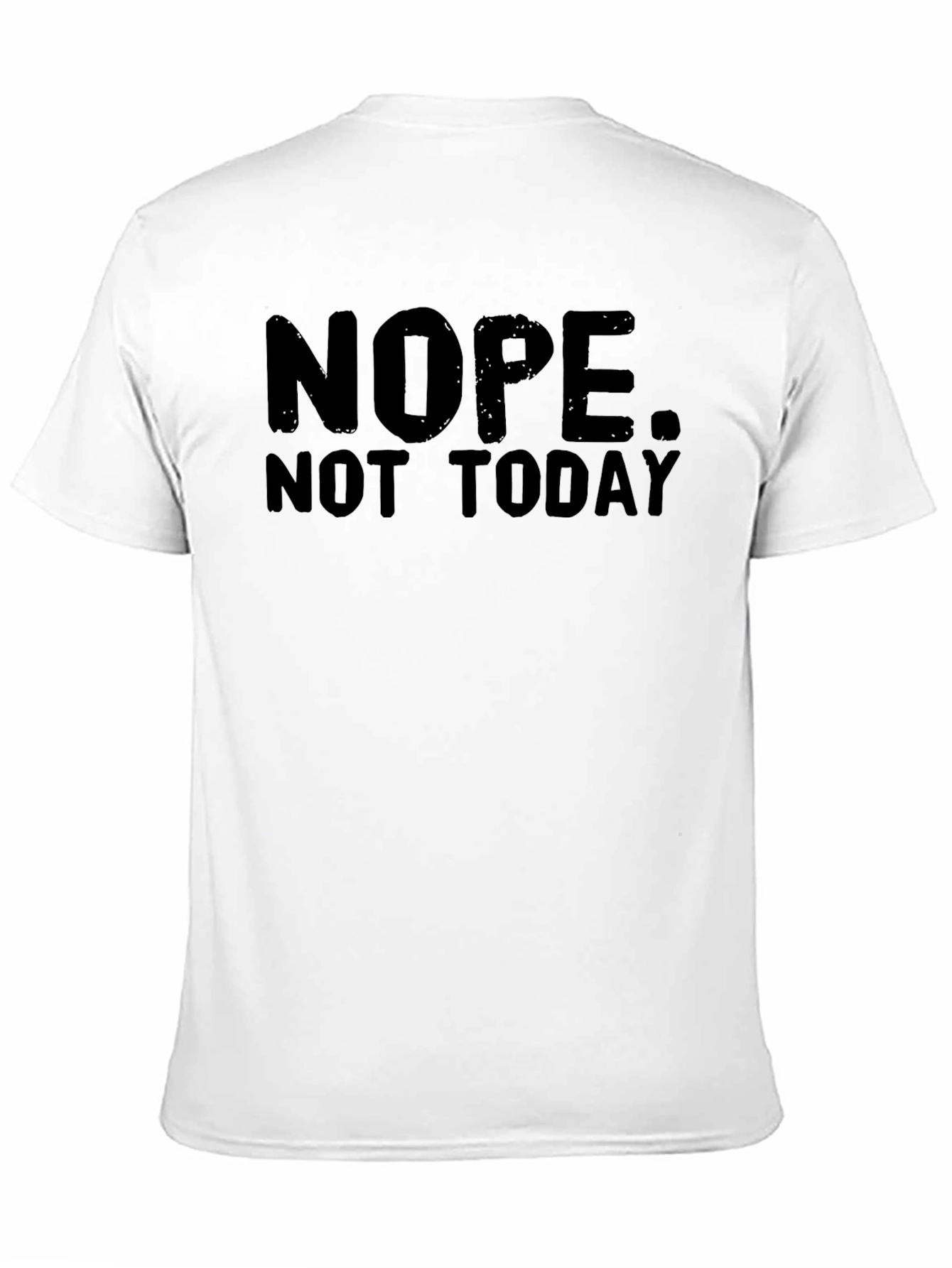 Camiseta Negra: NOPE. NOT TODAY