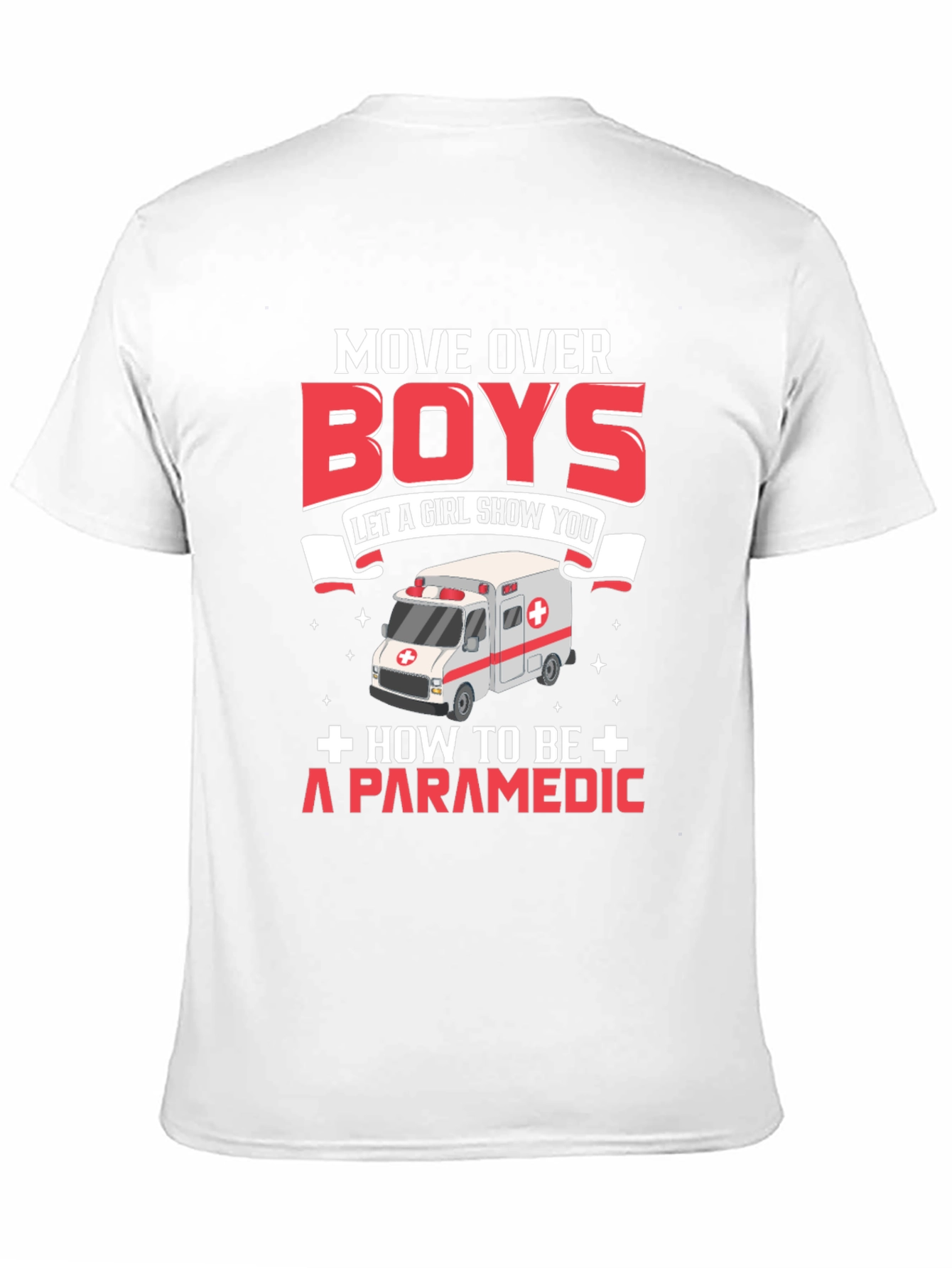 Camiseta Paramédico: Move Over Boys