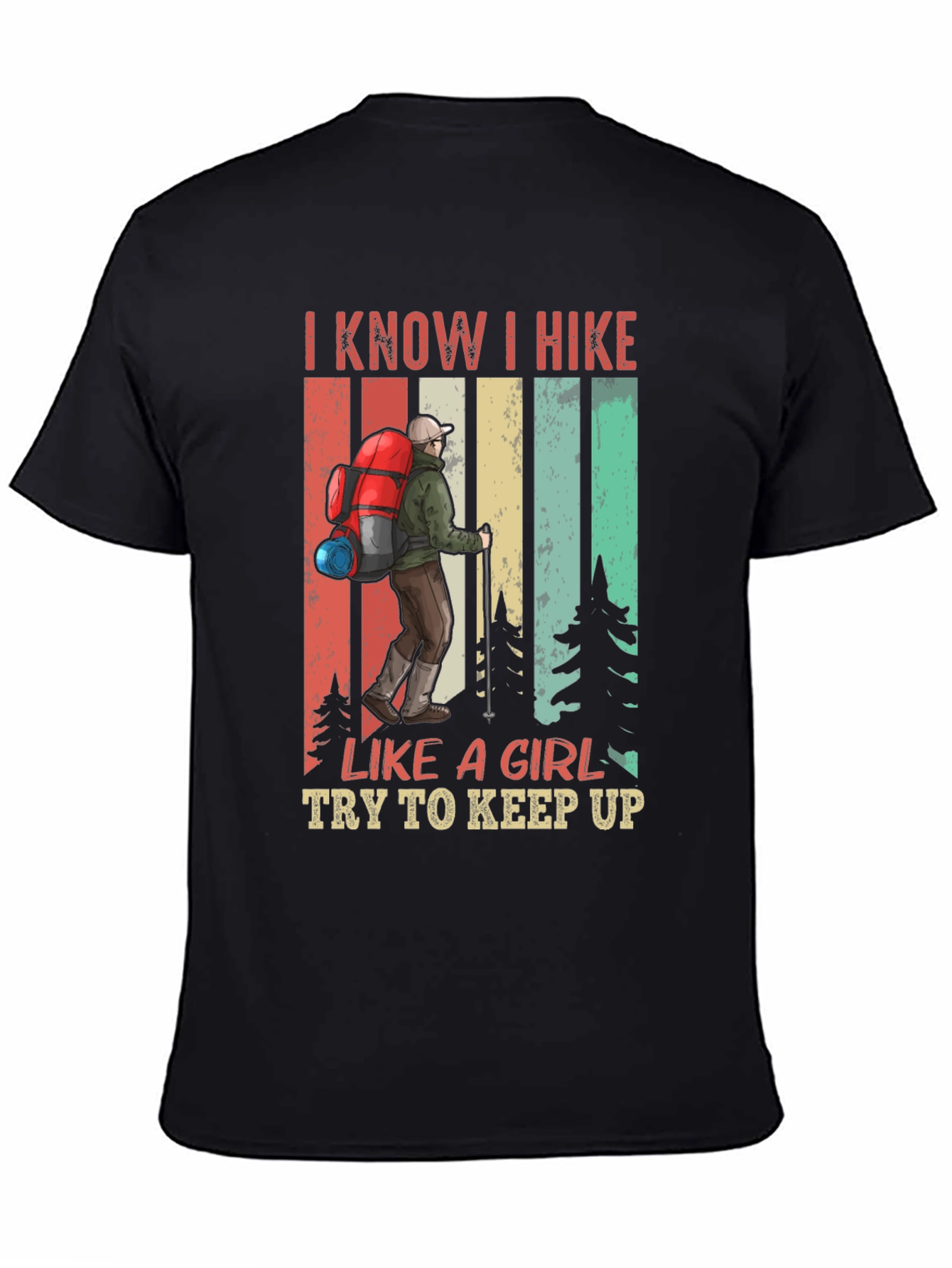 Camiseta I Know I Hike Like A Girl