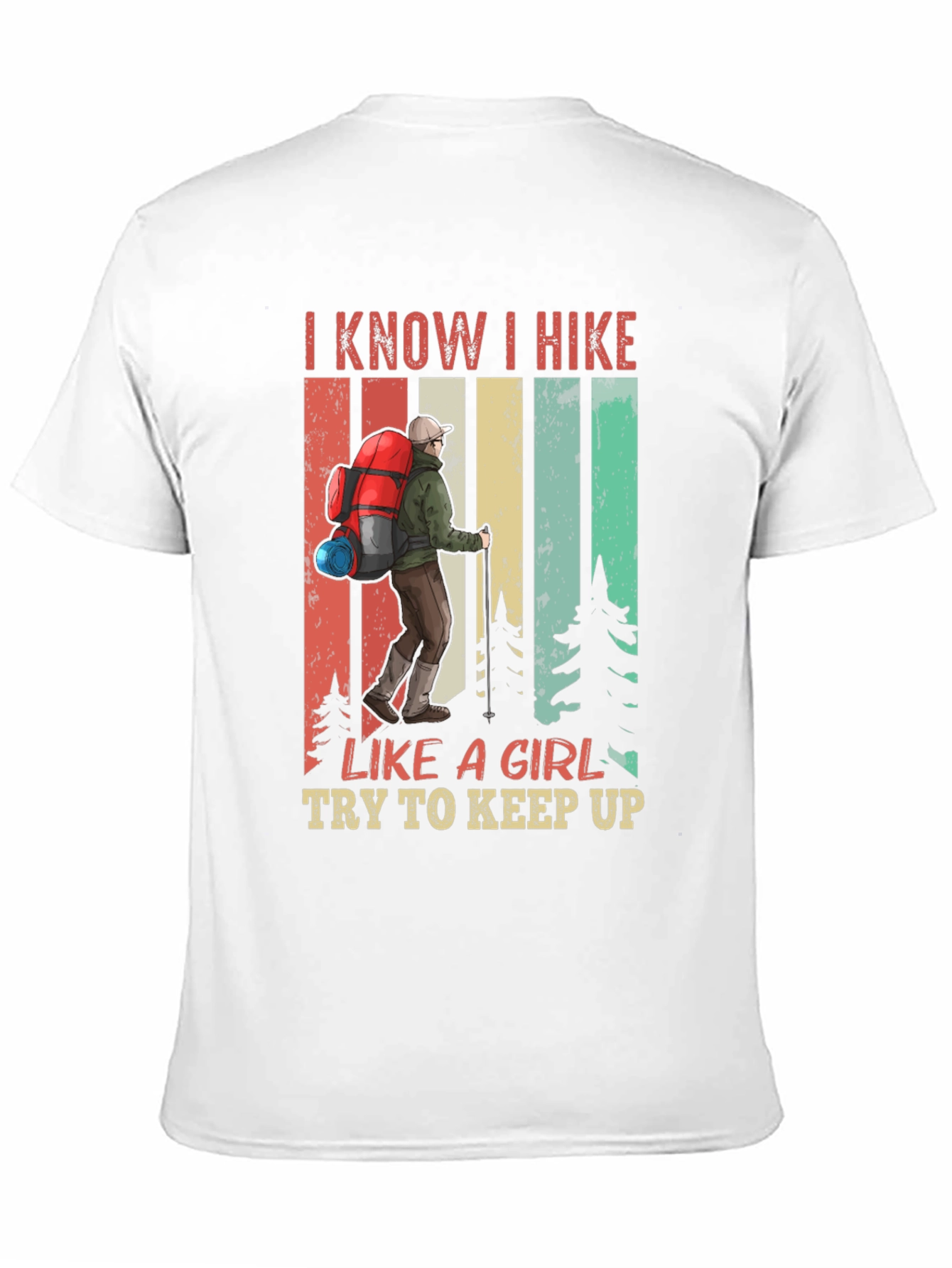 Camiseta I Know I Hike Like A Girl