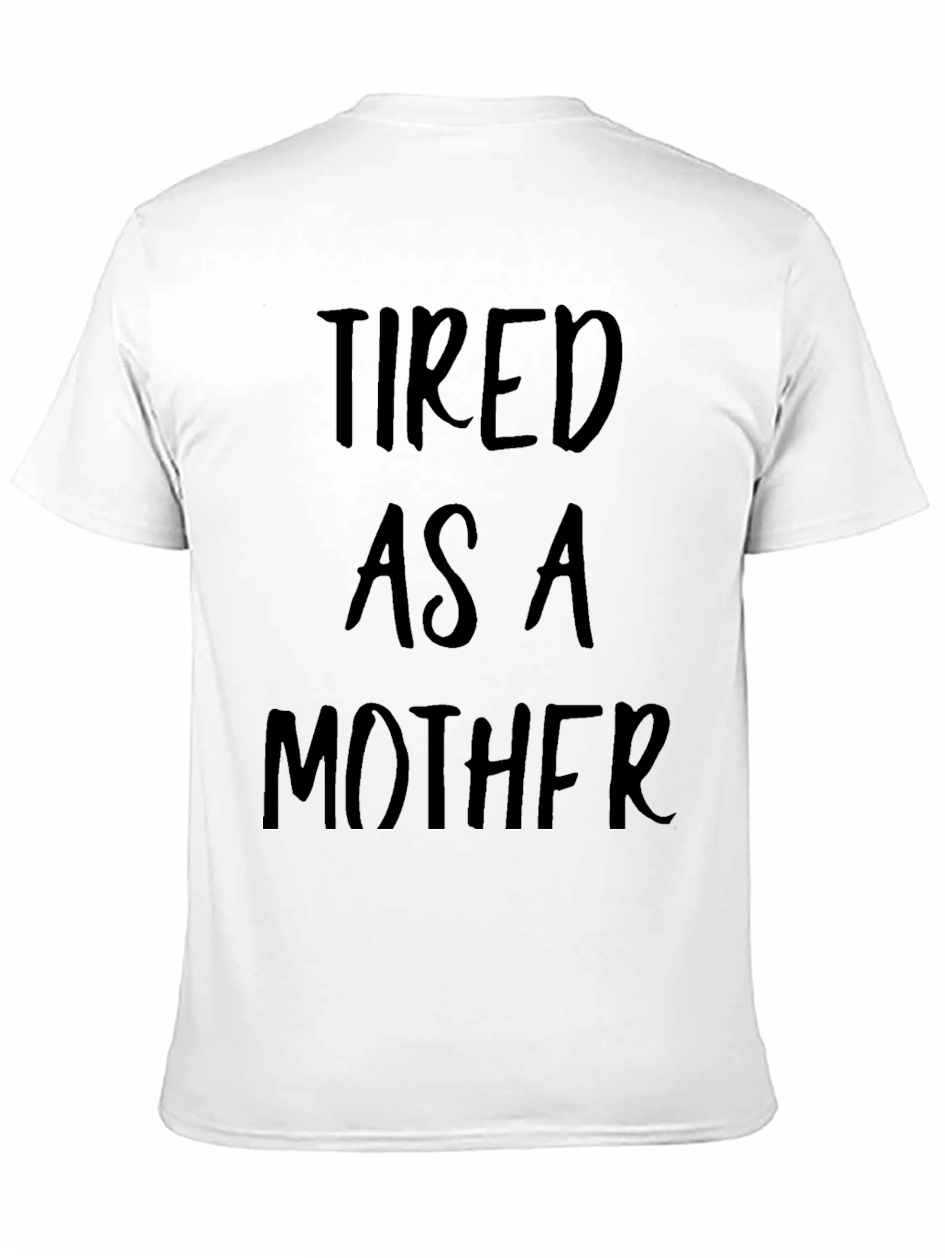 Camiseta Negra Cansado Como una Madre