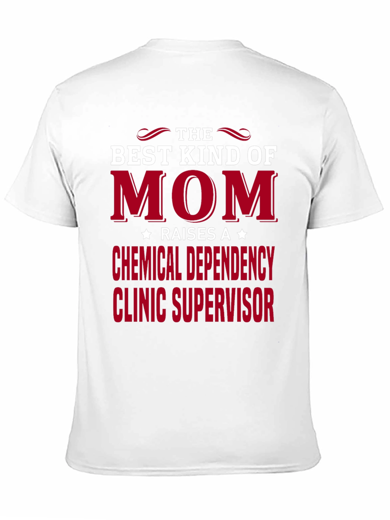 Camiseta para Mamá: Supervisora Clínica Dependencia Química