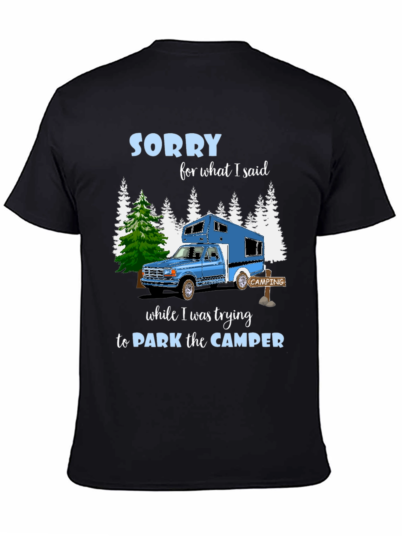 Camiseta Camping: Lo Siento por lo que Dije