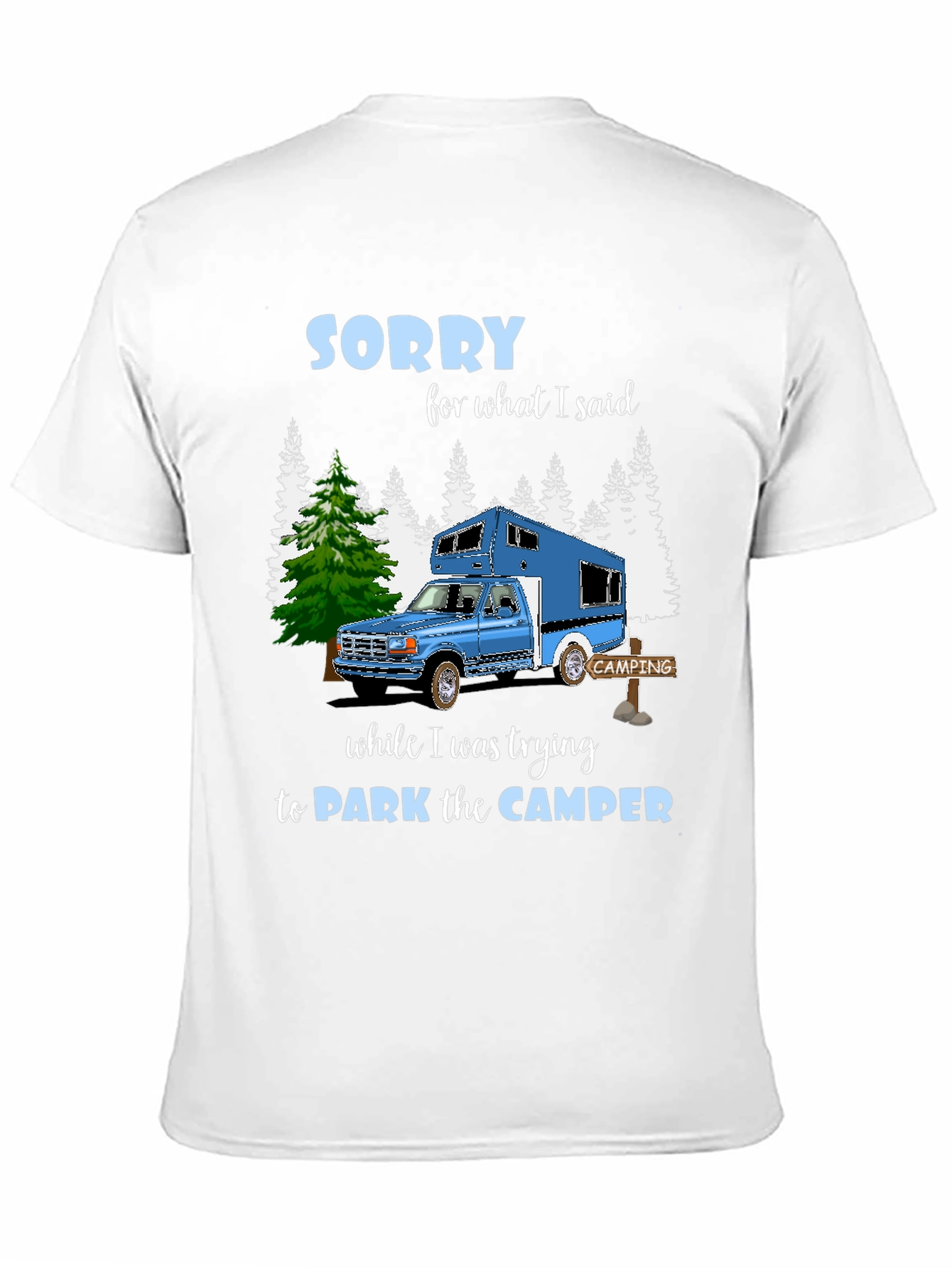 Camiseta Camping: Lo Siento por lo que Dije
