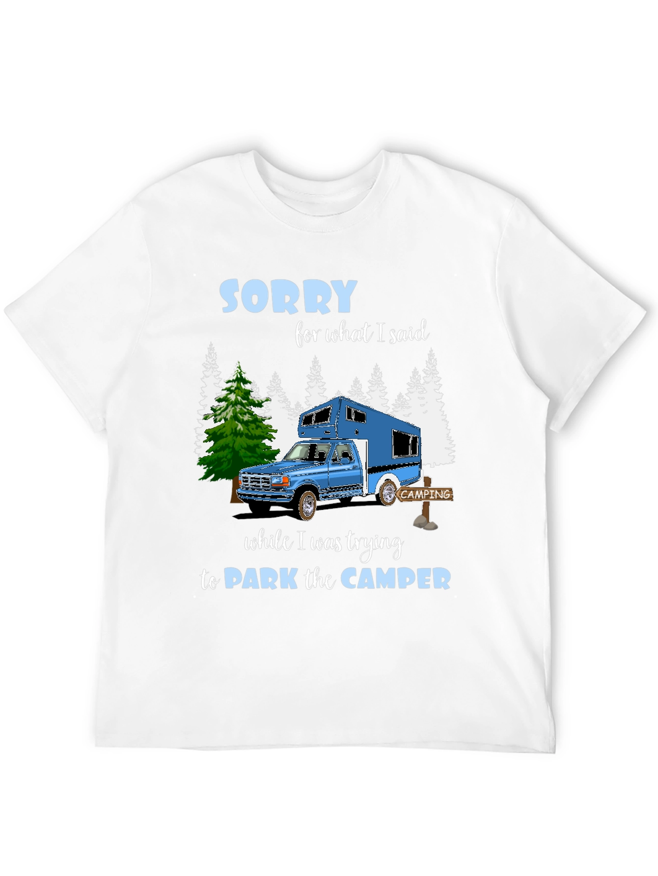 Camiseta Camping: Lo Siento por lo que Dije