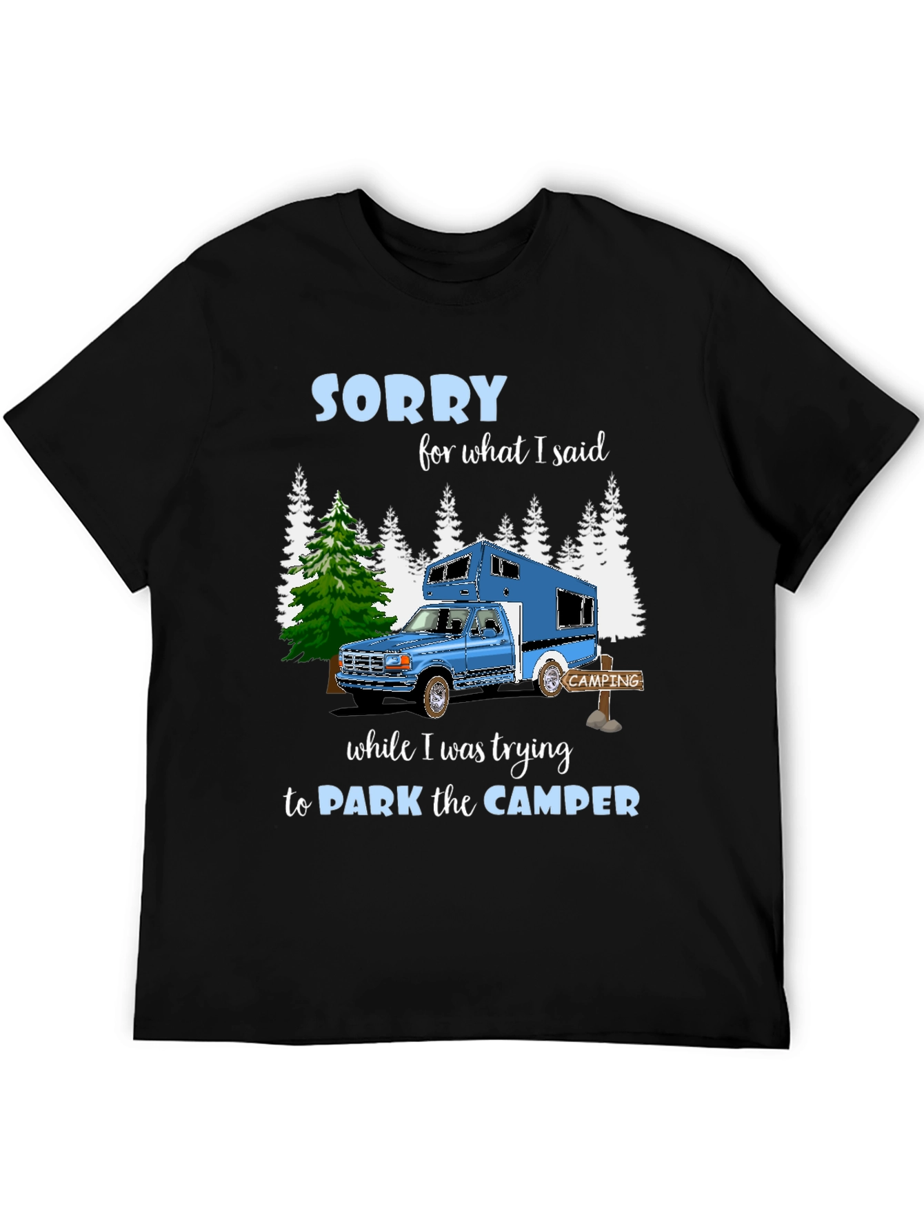 Camiseta Camping: Lo Siento por lo que Dije