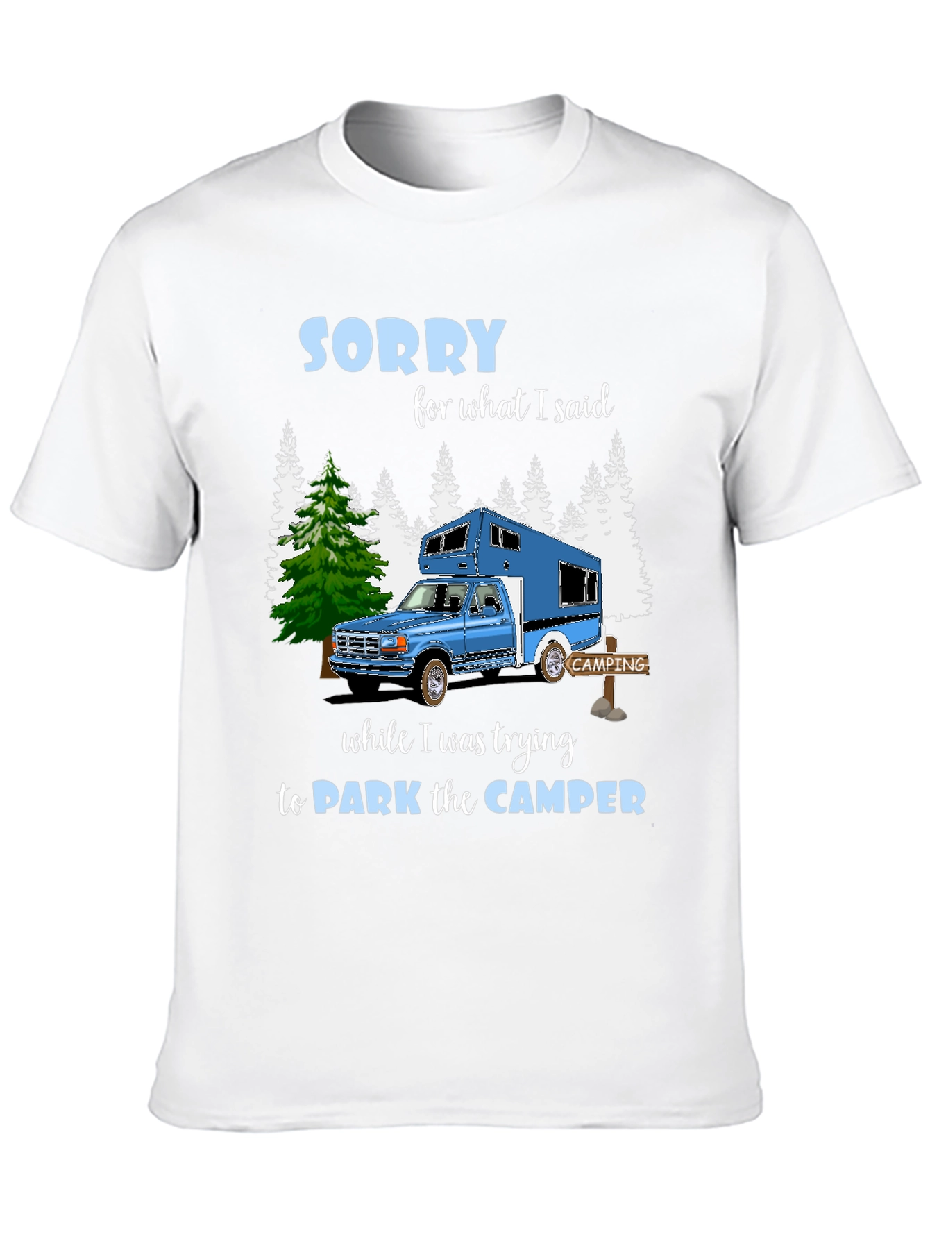 Camiseta Camping: Lo Siento por lo que Dije