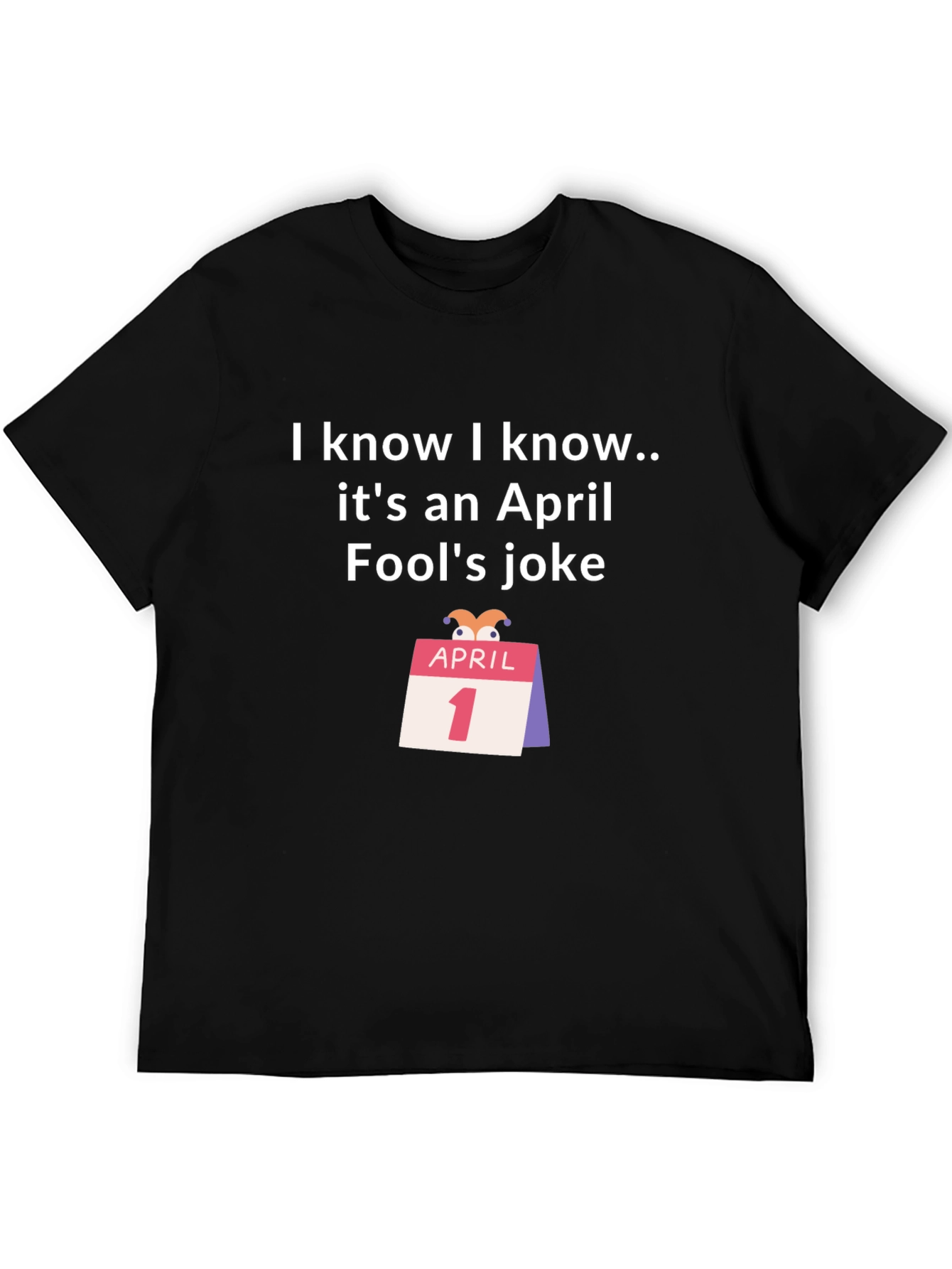 Camiseta Abril Fools Joke