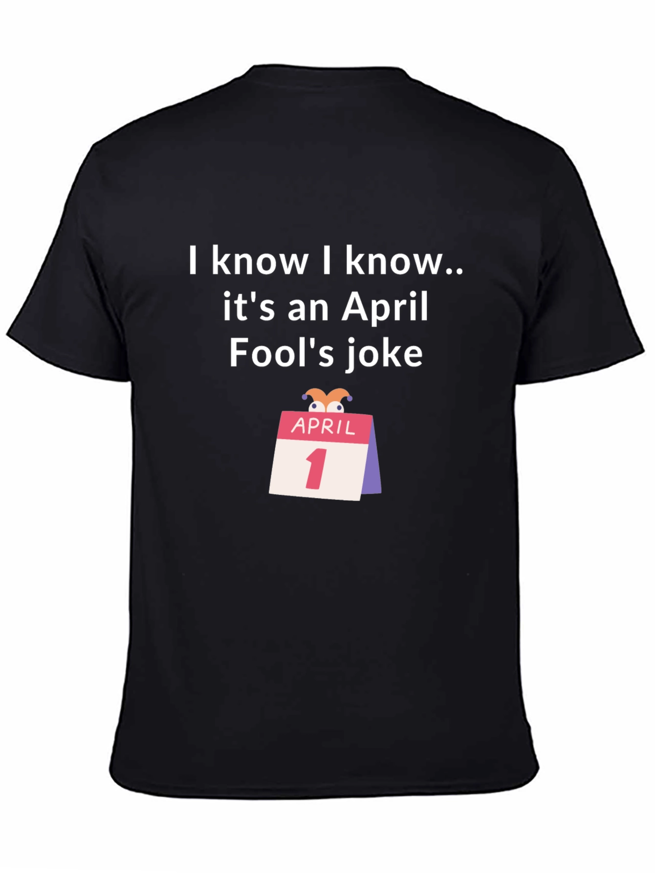 Camiseta Abril Fools Joke
