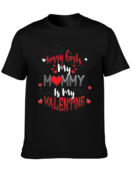 Camiseta Negra Sorry Girls My Mommy Is My Valentine