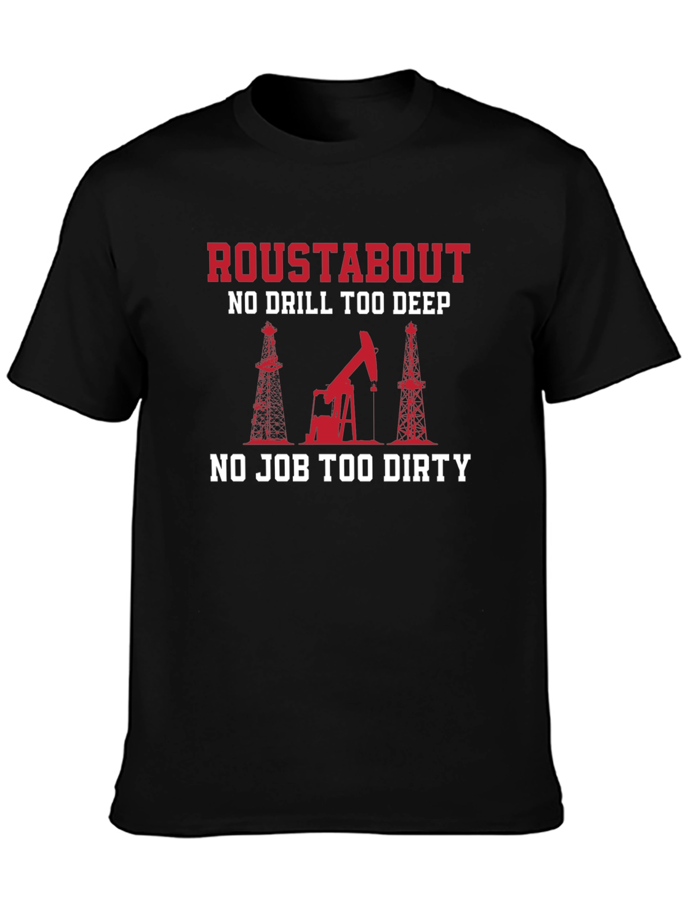 Camiseta Negra Roustabout: Para Trabajadores Petroleros