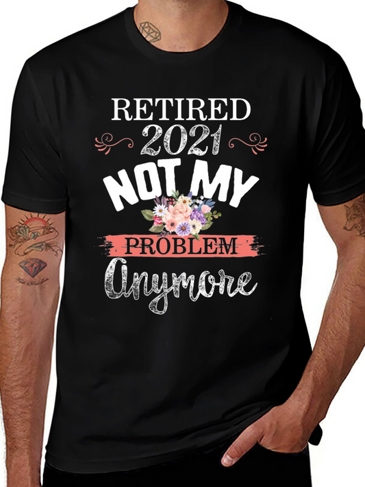 Camiseta Retirado 2021 No Es Mi Problema
