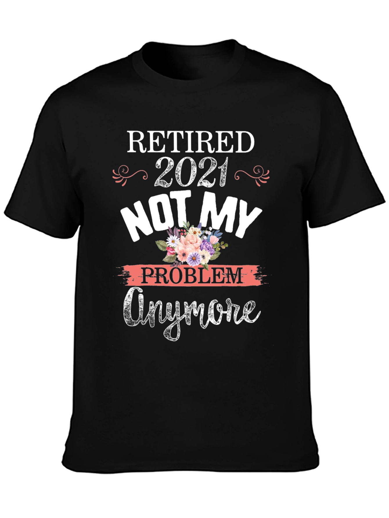 Camiseta Retirado 2021 No Es Mi Problema