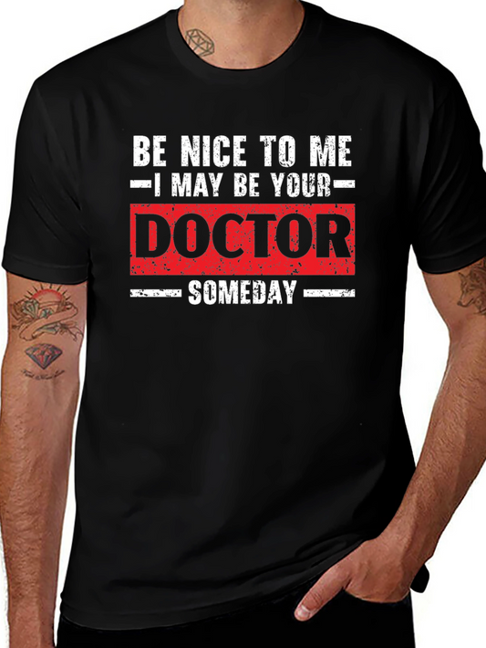 Camiseta Negra: Sé Amable Conmigo Podría Ser Tu Doctor