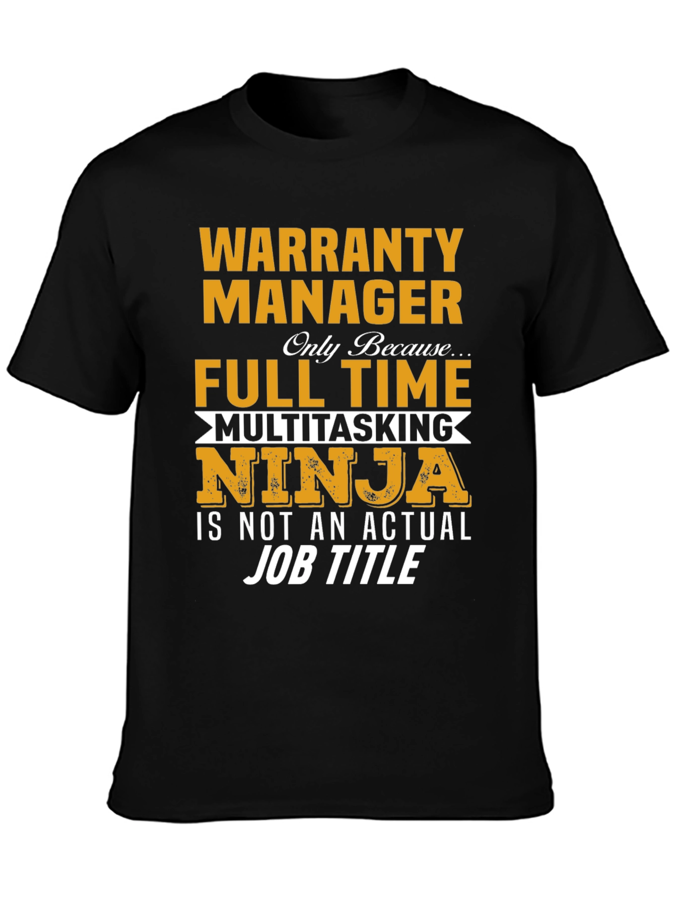 Camiseta Warranty Manager Full Time Ninja