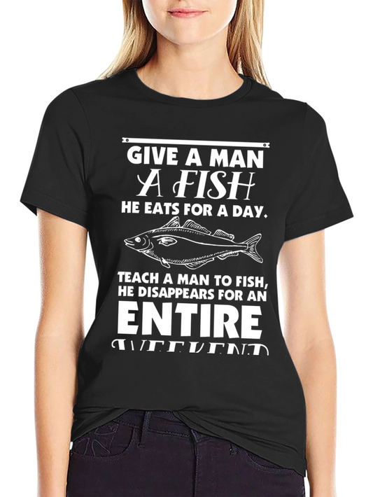 Camiseta Negra: Give a Man a Fish - Fin de Semana de Pesca