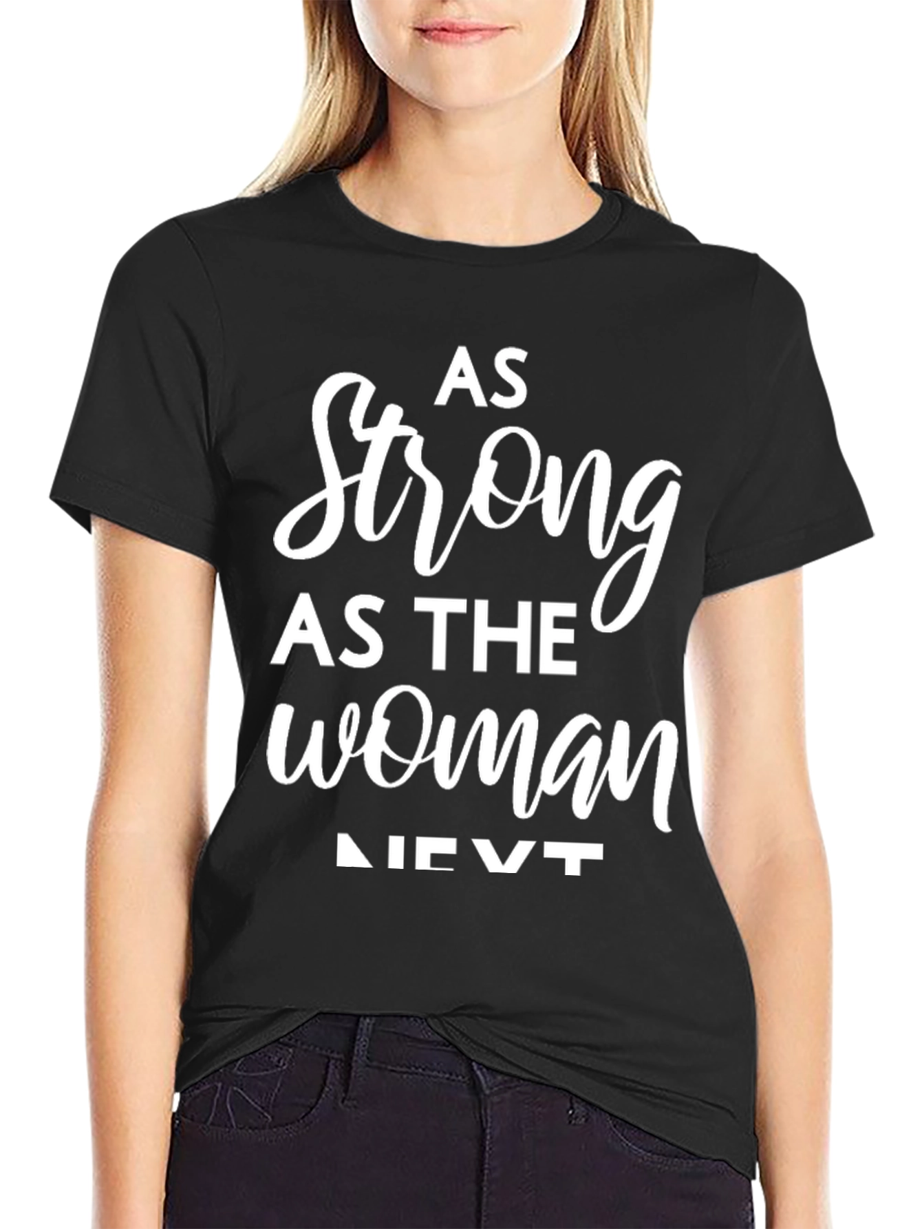 Camiseta Negra: Fuerte Como la Mujer de al Lado