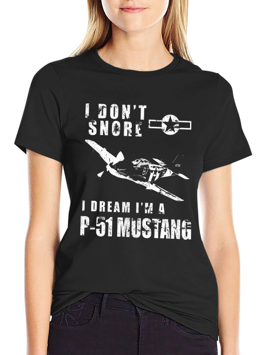 Camiseta Hombre: No Ronco ¡Sueño con un P-51 Mustang!