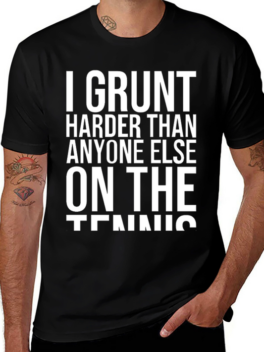 Camiseta Negra: I Grunt Harder Than Anyone Else