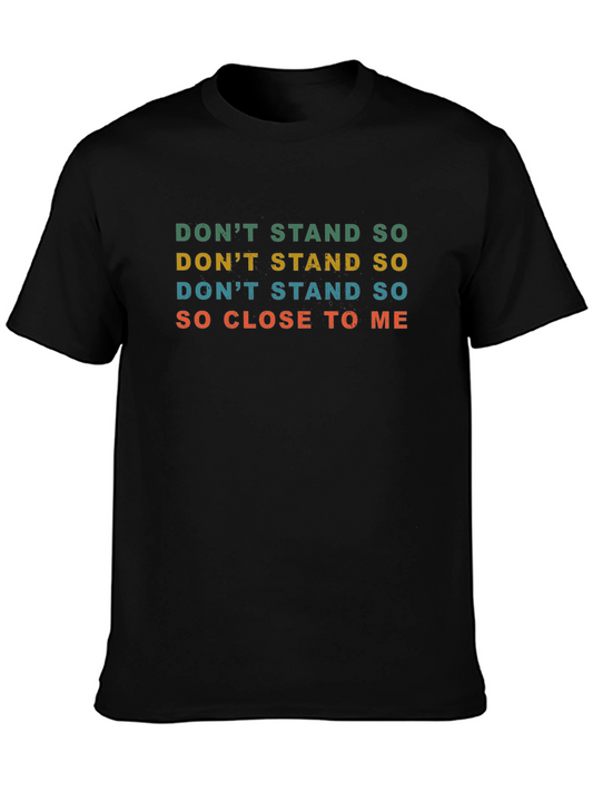 Camiseta Negra con Texto Divertido Dont Stand So Close