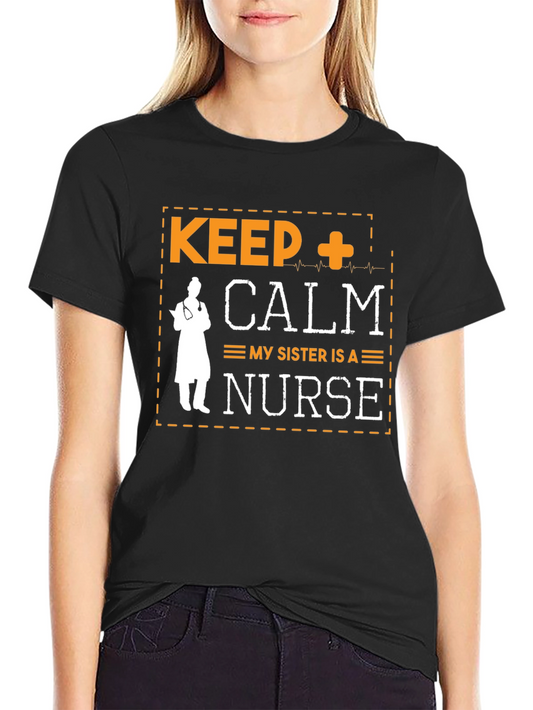 Camiseta Keep Calm My Sister Is A Nurse
