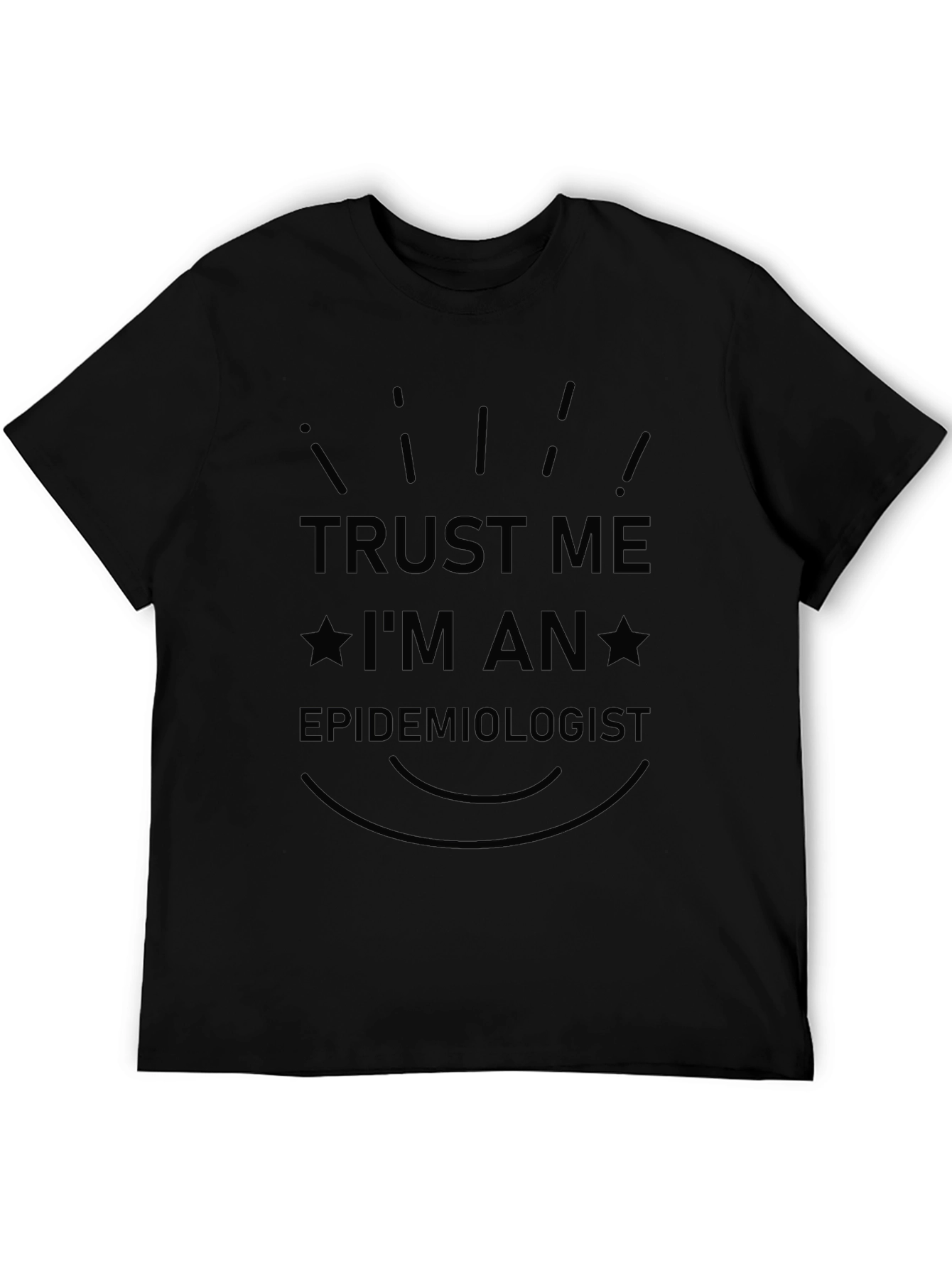 Camiseta Negra: Confía en Mí Soy Epidemiólogo