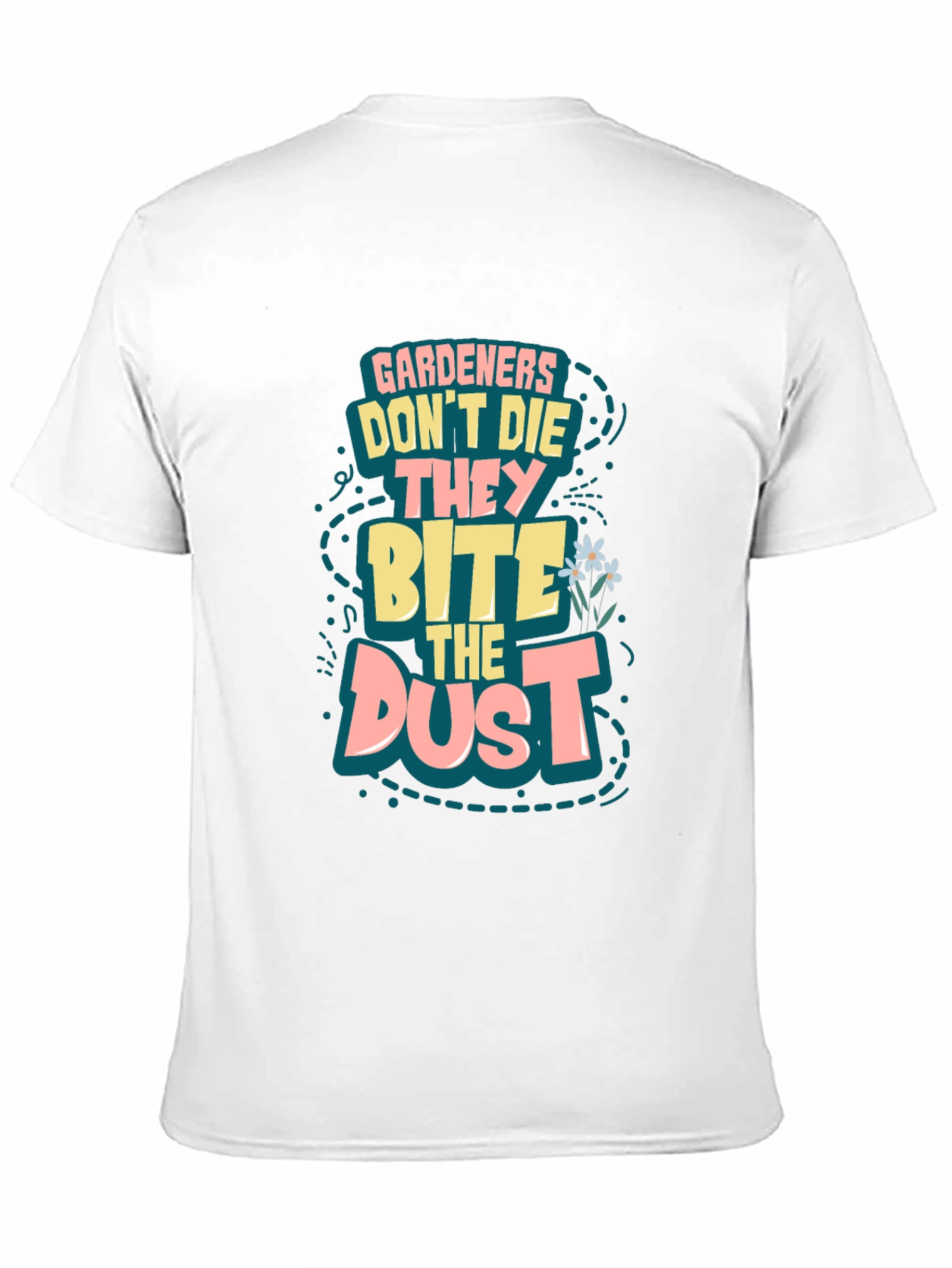 Camiseta Jardinero: Muerden el Polvo