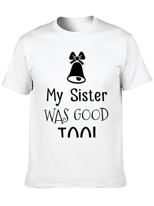 Camiseta Negra: Mi Hermana Fue Buena