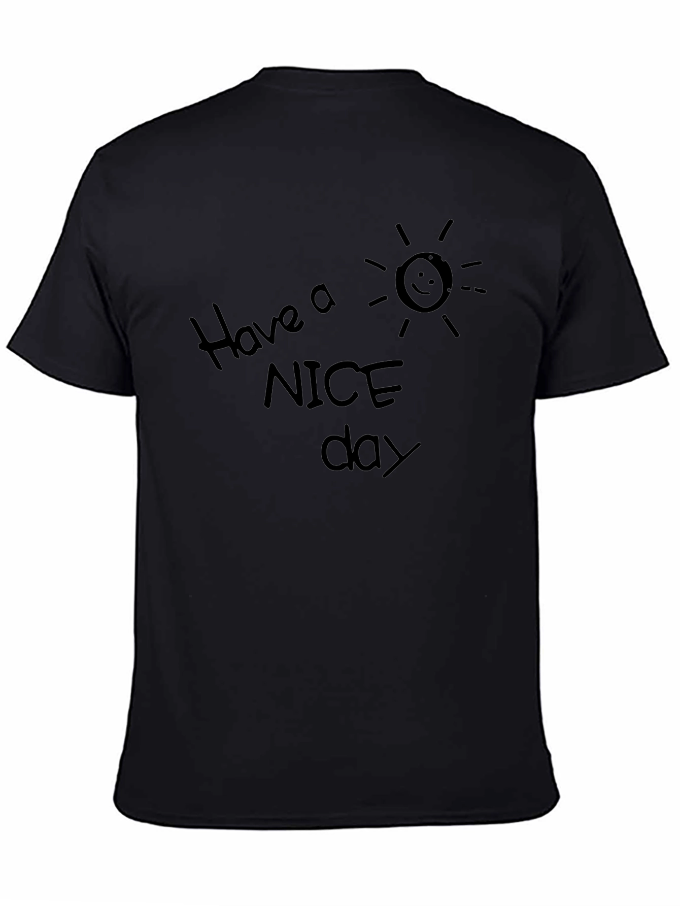 Camiseta Negra: Have a Nice Day
