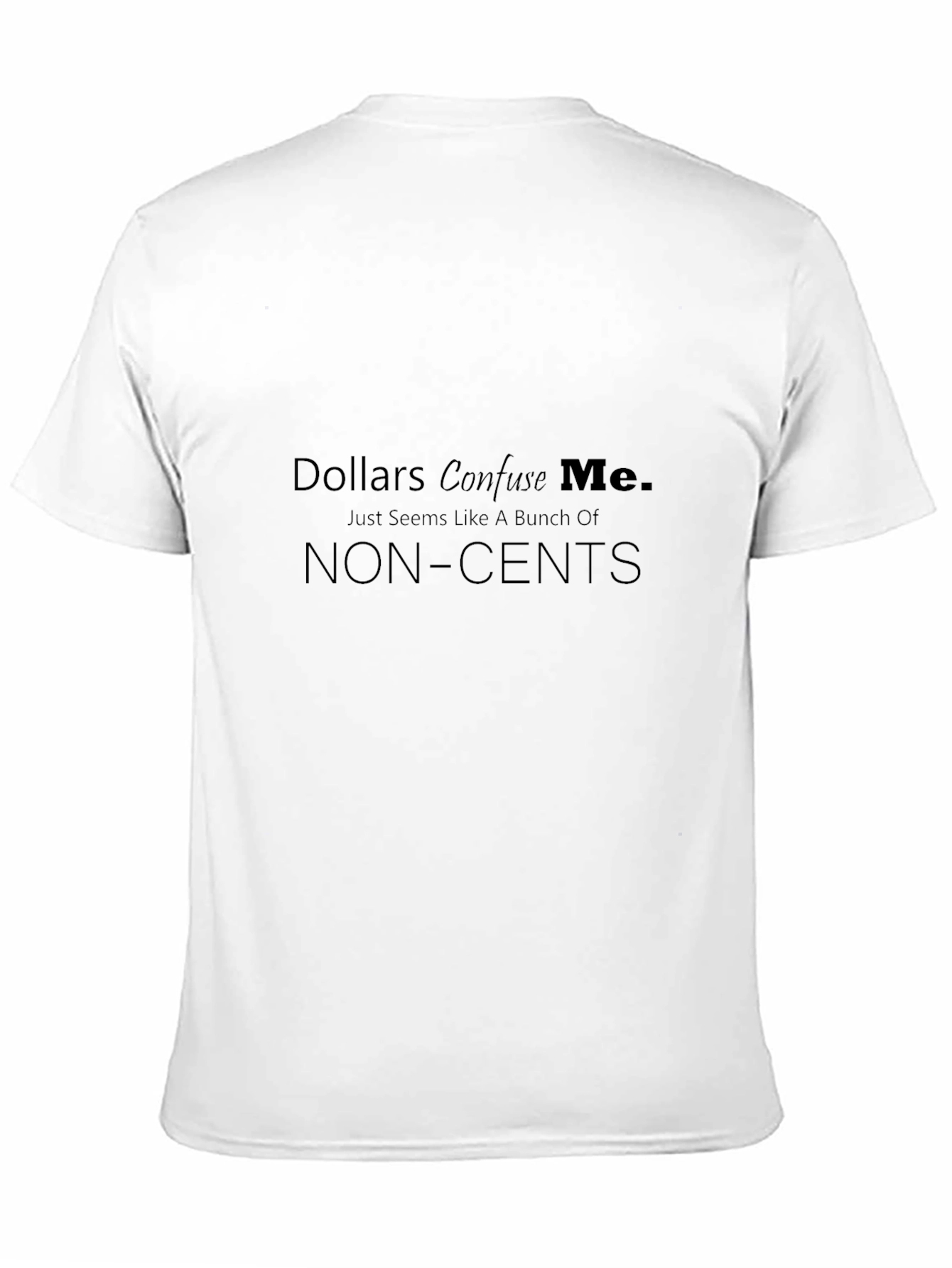 Camiseta Negra: Dólares Me Confunden - No Tiene Sentido